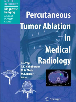 放射医学（医学放射影像诊断经皮肿瘤消融术Percutaneous Tumor Ablation in Medical Radiology.pdf